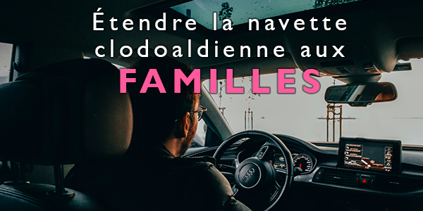Illustration de l'article : Étendre la navette clodoaldienne aux familles
