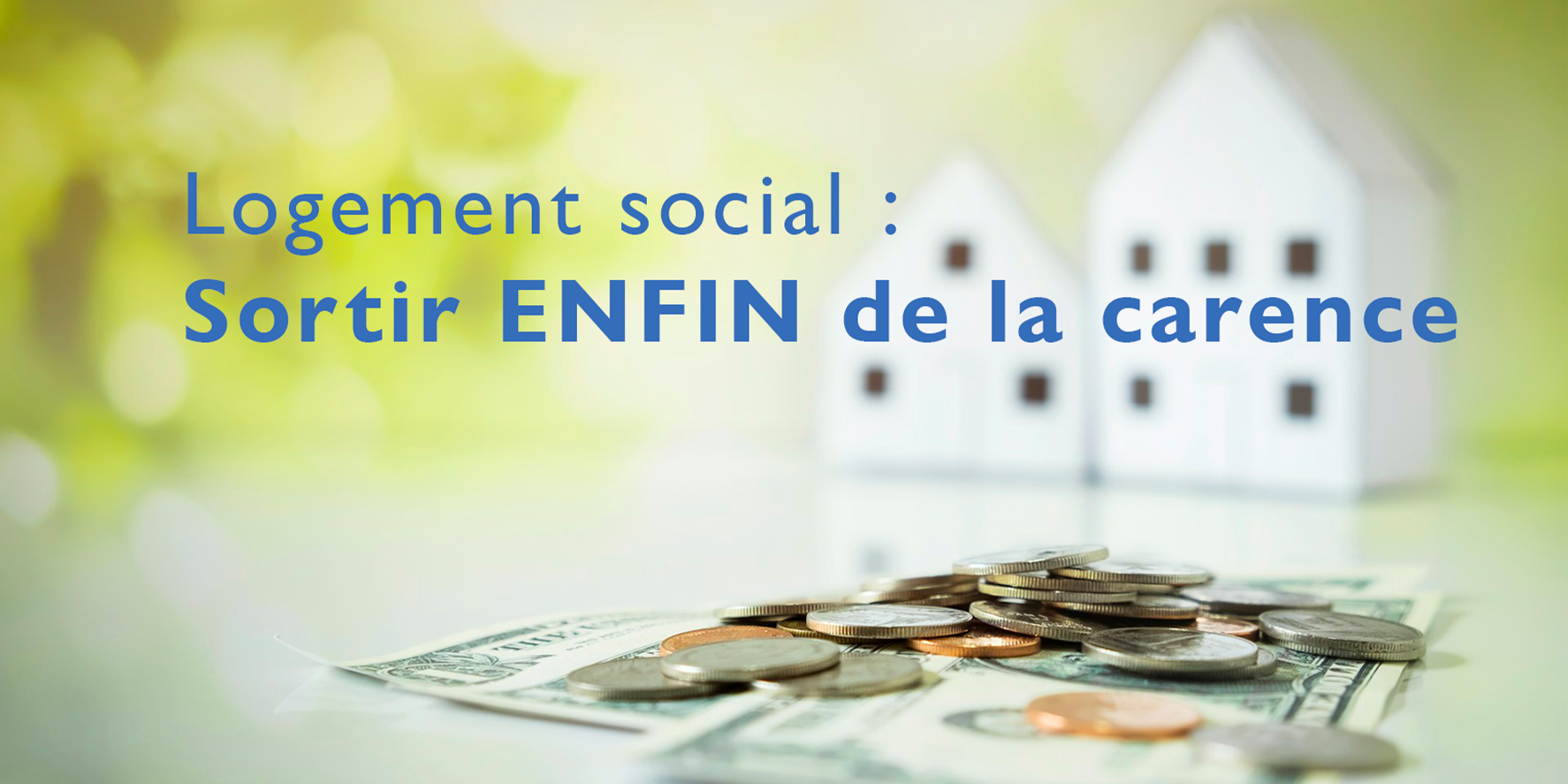 Illustration de l'article : Logement social : sortir enfin de la carence